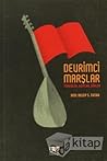 Devrimci Marşlar: Türküler, Ağıtlar, Şiirler