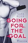Going for the Goal by Sara  Rider