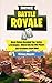 Fortnite: Battle Royale - Never Before Revealed Tips, Tactics & Strategies Which Only the Elite Players and Streamers Know About