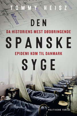 Den spanske syge - Historiens mest dødbringende epidemi kom til Danmark