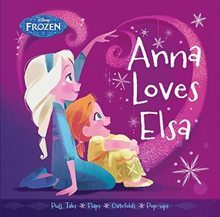 Frozen: Anna Loves Elsa (Board Book)