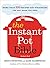 The Instant Pot Bible: More...