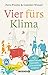 Vier fürs Klima: Wie unsere Familie versucht, CO2-neutral zu leben
