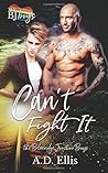 Can't Fight It by A.D.  Ellis
