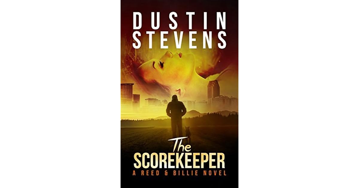 The Scorekeeper (Reed & Billie 6) by Dustin Stevens