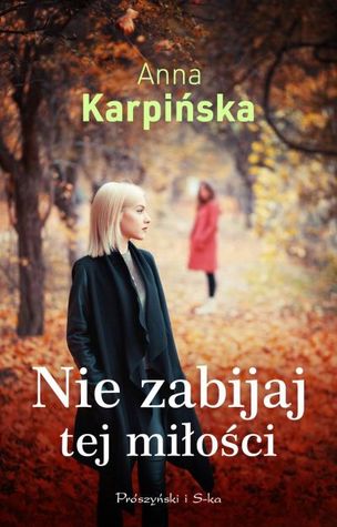Nie zabijaj tej miłości (Paperback)