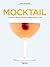 Mocktail - I cocktail analcolici che hanno gusto e stile