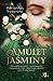 Amulet Jaśminy (Zwilczona, #3)