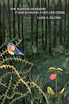 The Buddha Wonders if She is Having a Mid-life Crisis by Luisa A. Igloria The Buddha Wonders if She is Having a Mid-life Crisis by Luisa A. Igloria