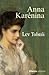 Anna Karénina by Leo Tolstoy Anna Karénina by Leo Tolstoy