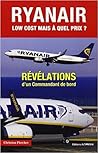 Ryanair, révélations d’un commandant de bord by Christian Fletcher
