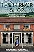 The Mirror Shop: Love and l...