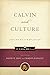 Calvin and Culture: Explori...