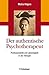 Der authentische Psychotherapeut by Micha Hilgers