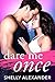 Dare Me Once (Angel Fire Fa...