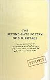 The Second Rate Poetry of S. M. Emtage The Second Rate Poetry of S. M. Emtage