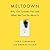 Meltdown: Why Our Systems Fail and What We Can Do about It