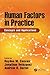 Human Factors in Practice: Concepts and Applications