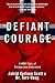 Defiant Courage: A WWII Epic of Escape and Endurance