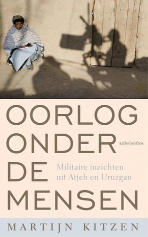 Oorlog onder de mensen: militaire inzichten uit Atjeh en Uruzgan