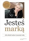 Jesteś marką. Jak...