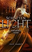 Schattenlicht: Goldenes Licht