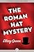 The Roman Hat Mystery