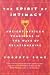 The Spirit of Intimacy  by Sobonfu E. Somé