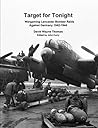Target for Tonight: Wargaming Lancaster Bomber Raids Against Germany 1942-1944 (History of Wargaming Project Book 18) Target for Tonight: Wargaming Lancaster Bomber Raids Against Germany 1942-1944 (History of Wargaming Project Book 18)