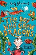 The Boy Who Grew Dragons (The Boy Who Grew Dragons, #1)