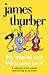My World And Welcome To It by James Thurber