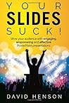 Your Slides Suck!...