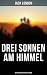 Drei Sonnen am Himmel: Bereicherte Ausgabe. (German Edition)