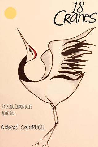 18 Cranes (Kaifeng Chronicles, Book One)