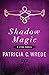 Shadow Magic (The Lyra Novels)