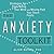 The Anxiety Toolkit: Strategies for Fine-Tuning Your Mind and Moving Past Your Stuck Points