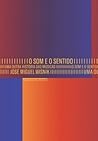 O Som e o Sentido by José Miguel Wisnik
