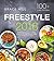 Freestyle 2018: A Practical Approach to Watching Your Weight with 100+ Easy Recipes (The Essential Guide)
