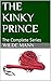 THE KINKY PRINCE: The Compl...