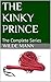 THE KINKY PRINCE: The Complete Series