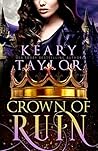 Crown of Ruin by Keary Taylor