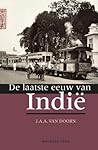 De laatste eeuw van Indië by J.A.A. van Doorn