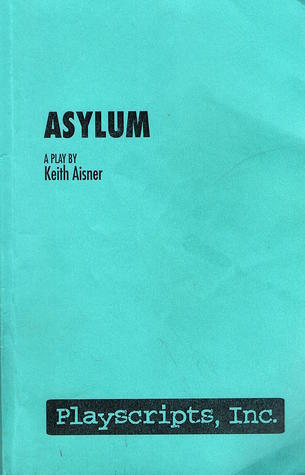 Asylum: A Play (Paperback)