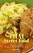 Delicious Thai Street Food:...