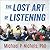The Lost Art of Listening: ...