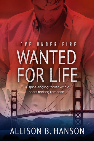 Wanted For Life (Love Under Fire #2)