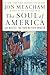 The Soul of America: The Battle for Our Better Angels