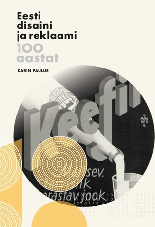 Eesti disaini ja reklaami 100 aastat (Hardcover)