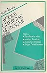 École cherche manager: Pour distribuer les rôles, motiver les acteurs, évaluer les résultats, diriger l'établissement (Pratiques en question) (French Edition)