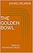 The Golden Bowl by Daniel Reurink